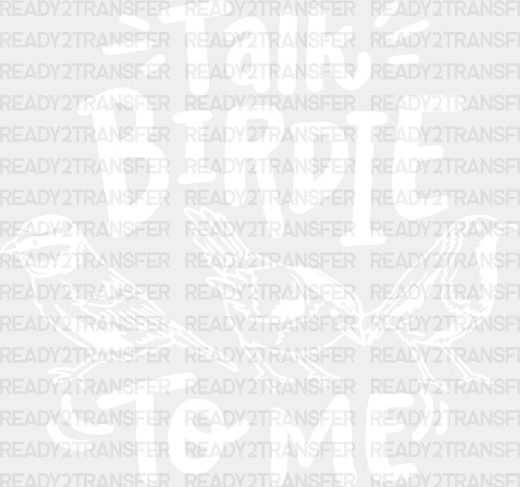 Talk Birdie To Me - Birds Iron On Dtf Transfer Adult Unisex S & M (10’’) / Light Color Design