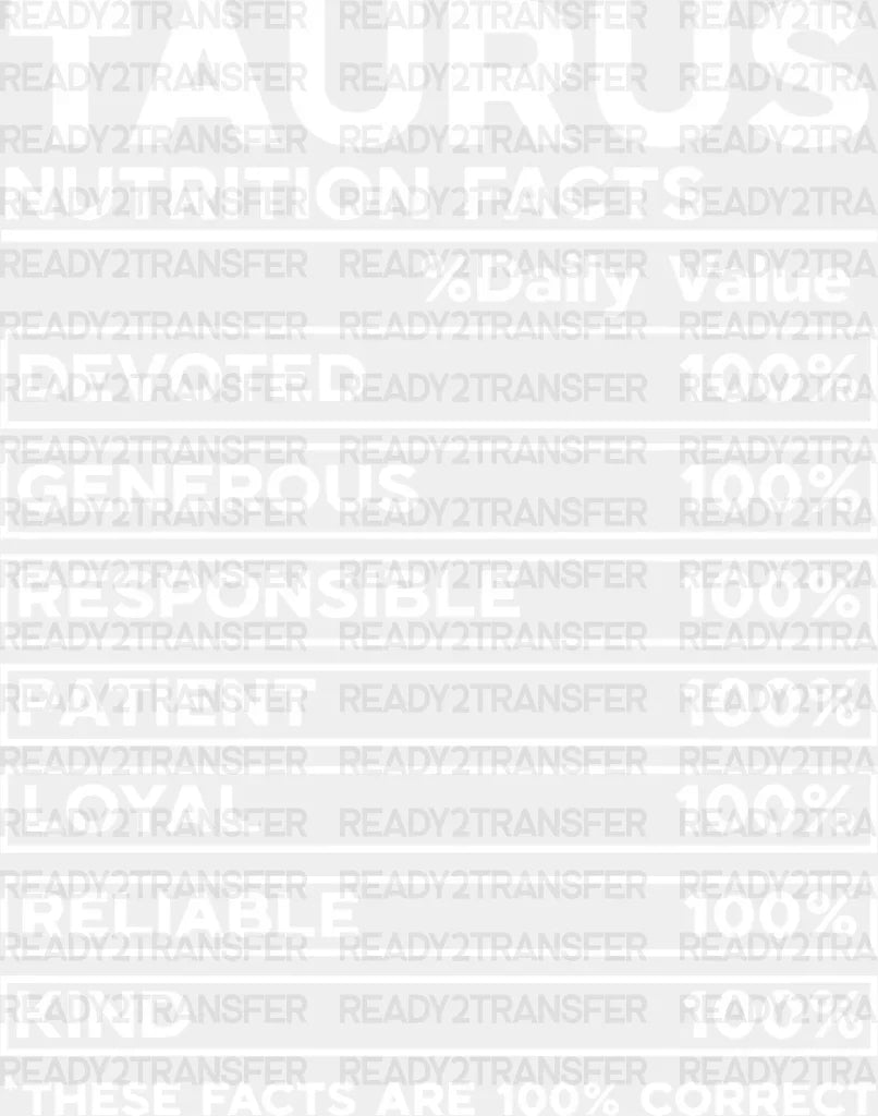 Taurus Nutrition Facts - Zodiacs & Horoscopes Dtf Heat Transfer Adult Unisex S M (10’’) / Light