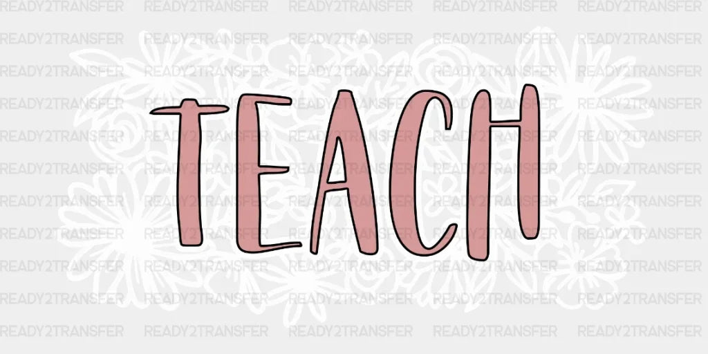 Teach Floral DTF Transfer ready2transfer