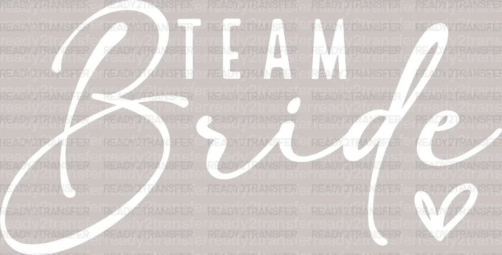 Team Bride DTF Transfer - ready2transfer