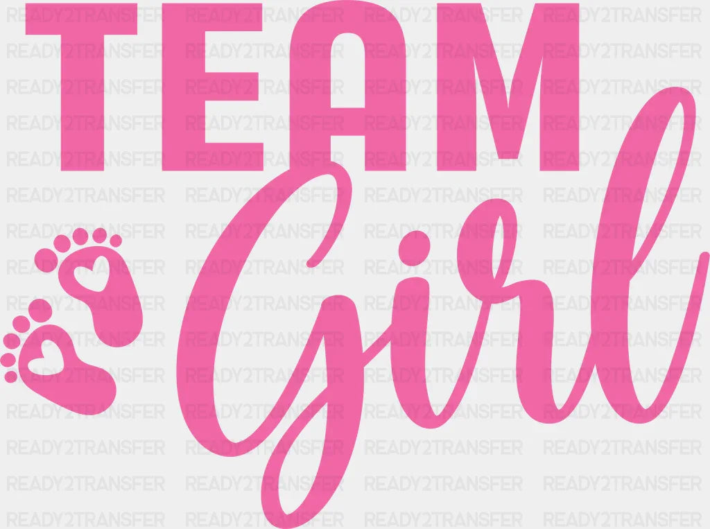 Team Girl Cursive Design - Gender Reveal Dtf Transfer