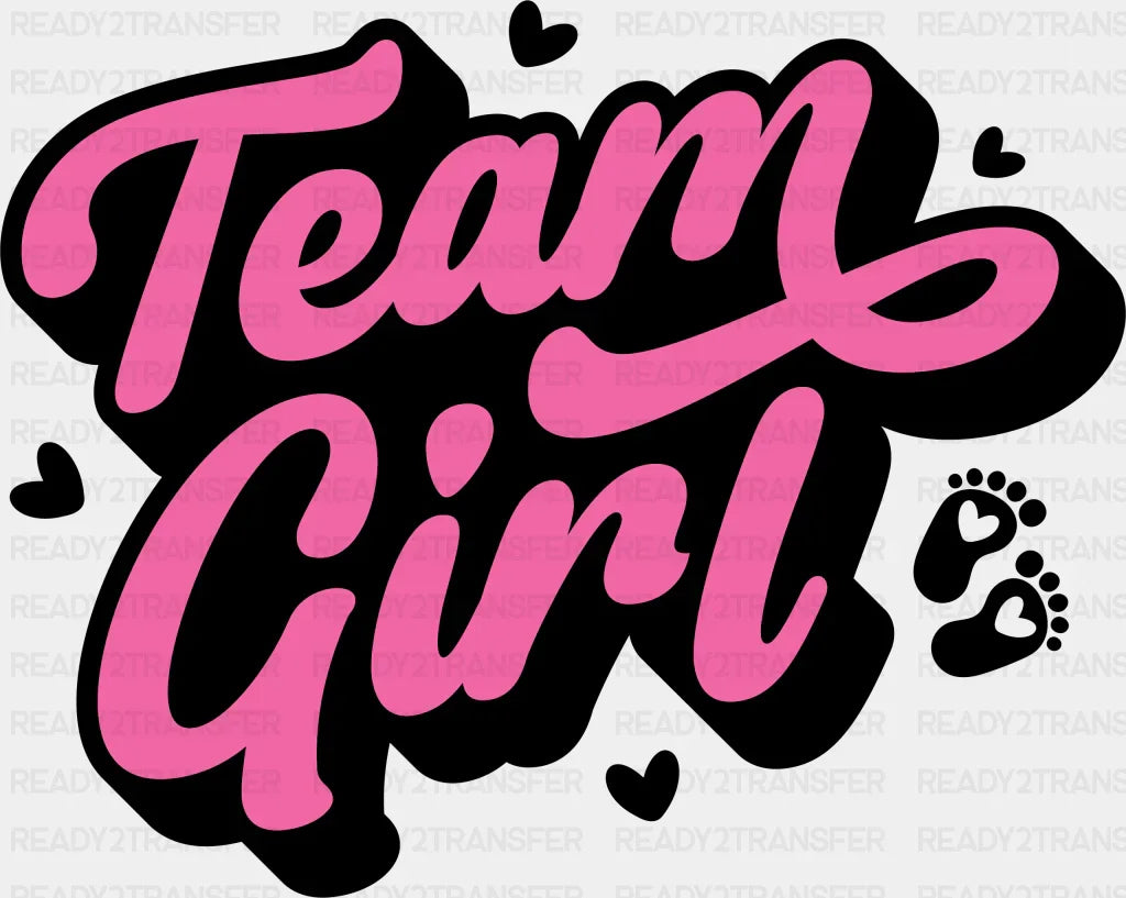 Team Girl Pink Design - Gender Reveal Dtf Transfer Adult Unisex S & M (10’’) / Dark Color (See