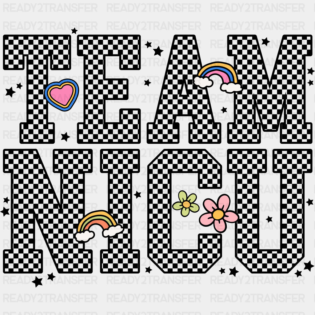 Team NICU B&W Checkered - NICU Nurse DTF Transfers ready2transfer Dark Color Design (See Imaging)