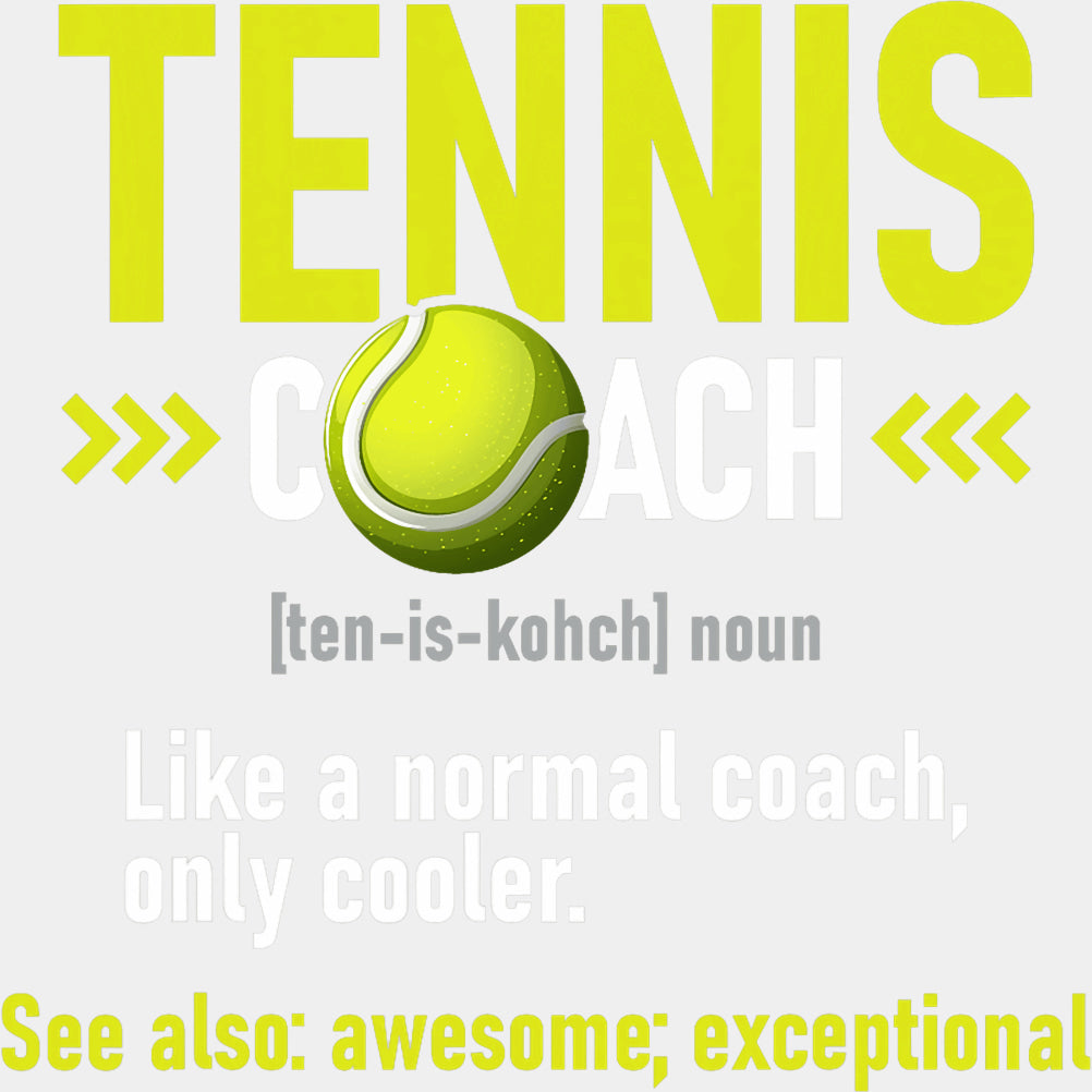 Tennis Coach Definition - Tennis DTF Transfers ready2transfer Light Color Design (See Imaging)