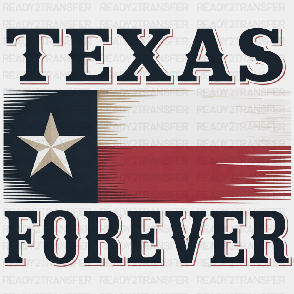 Texas Forever Flag Design - States & Cities DTF Transfer ready2transfer