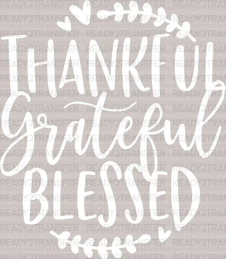 Thankful Grateful Blessed DTF Transfer - ready2transfer