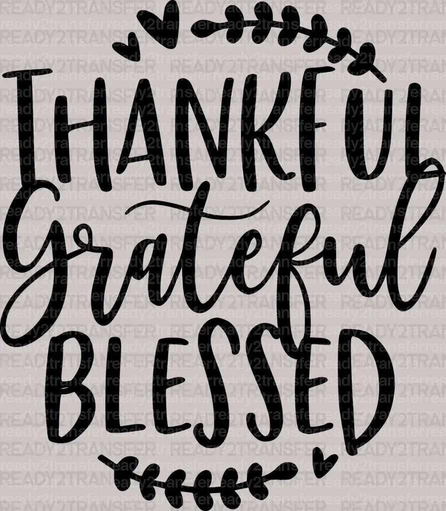 Thankful Grateful Blessed DTF Transfer - ready2transfer