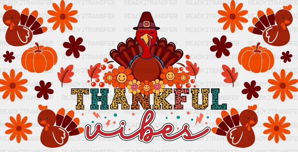 Thankful Vibes Turkey Design - Fall Cup Wrap Uv Sticker Permanent Dtf Decal