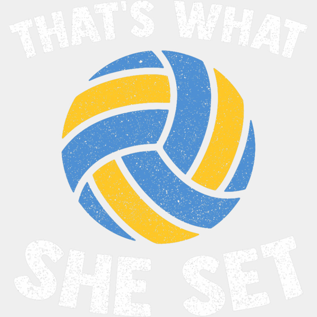 That's What She Set - Volleyball DTF Transfers ready2transfer Light Color Design (See Imaging)