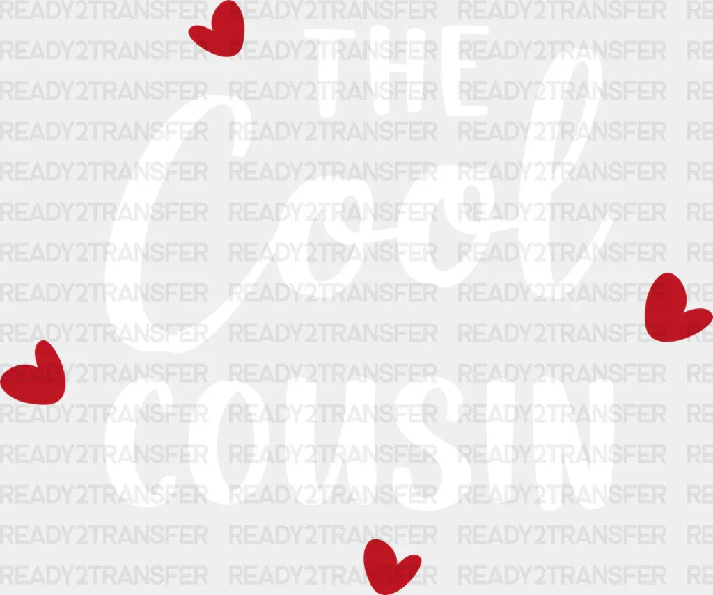 The Cool Cousin - Cousins Dtf Heat Transfer Adult Unisex S & M (10ββ) / Light Color Design (See