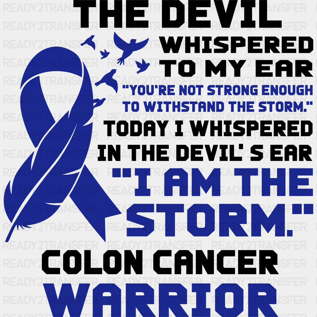 The Devil Whispered To My Ear - Colon Cancer DTF Transfers - Adult Unisex - S & M (10’’) / Dark Color Design (See