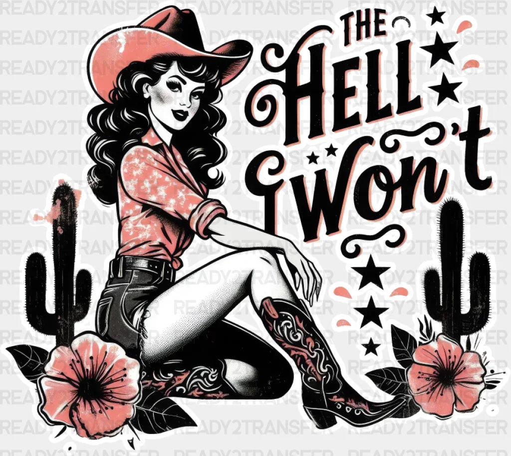 The Hell I Won’t Flowers - Cowgirl Dtf Transfer Adult Unisex S & M (10’’) / Light Color