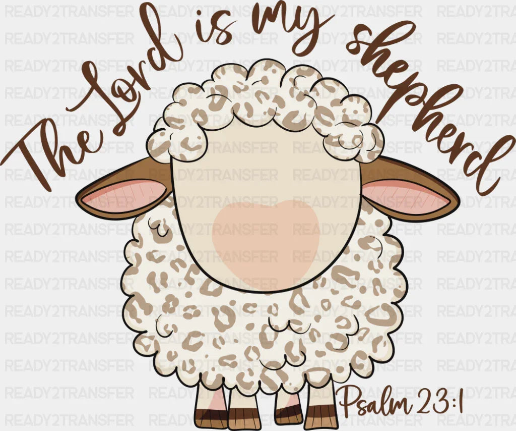 The Lord Is My Shepherd Psalm 23:1 - Christianity DTF Transfer Adult Unisex - S & M (10’’) / Dark Color Design (See