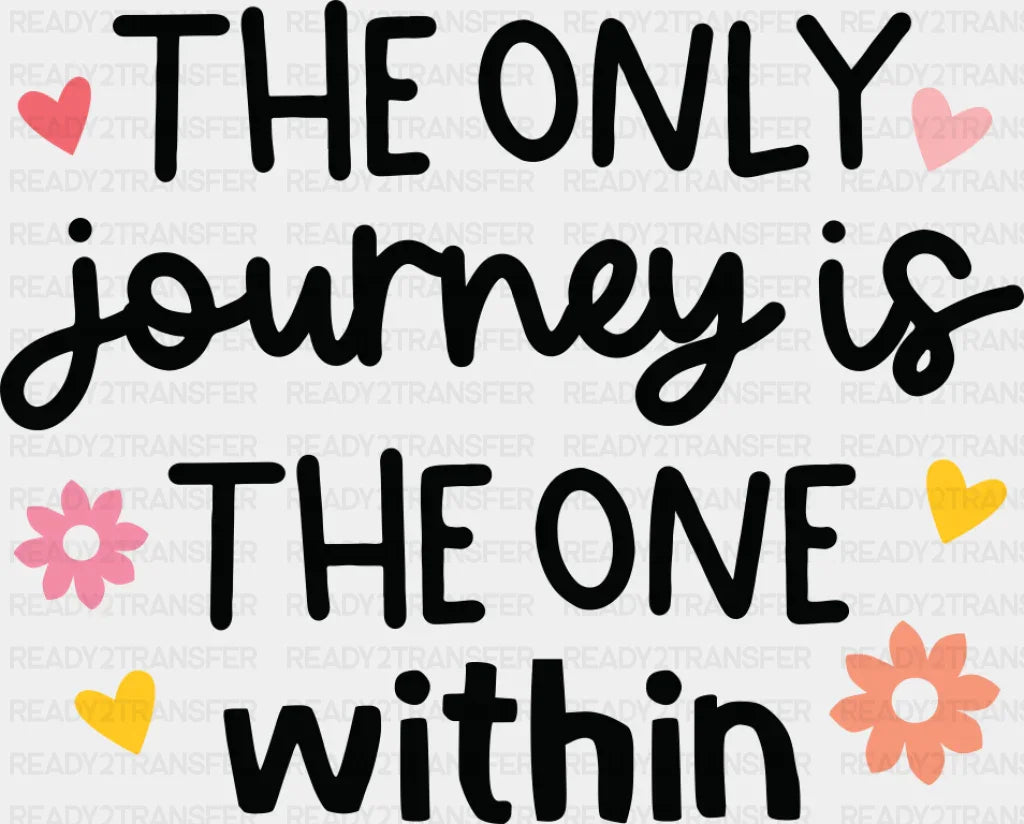 The Only Journey Is The One Within - Yoga DTF Transfer Adult Unisex - S & M (10’’) / Dark Color Design (See Imaging)