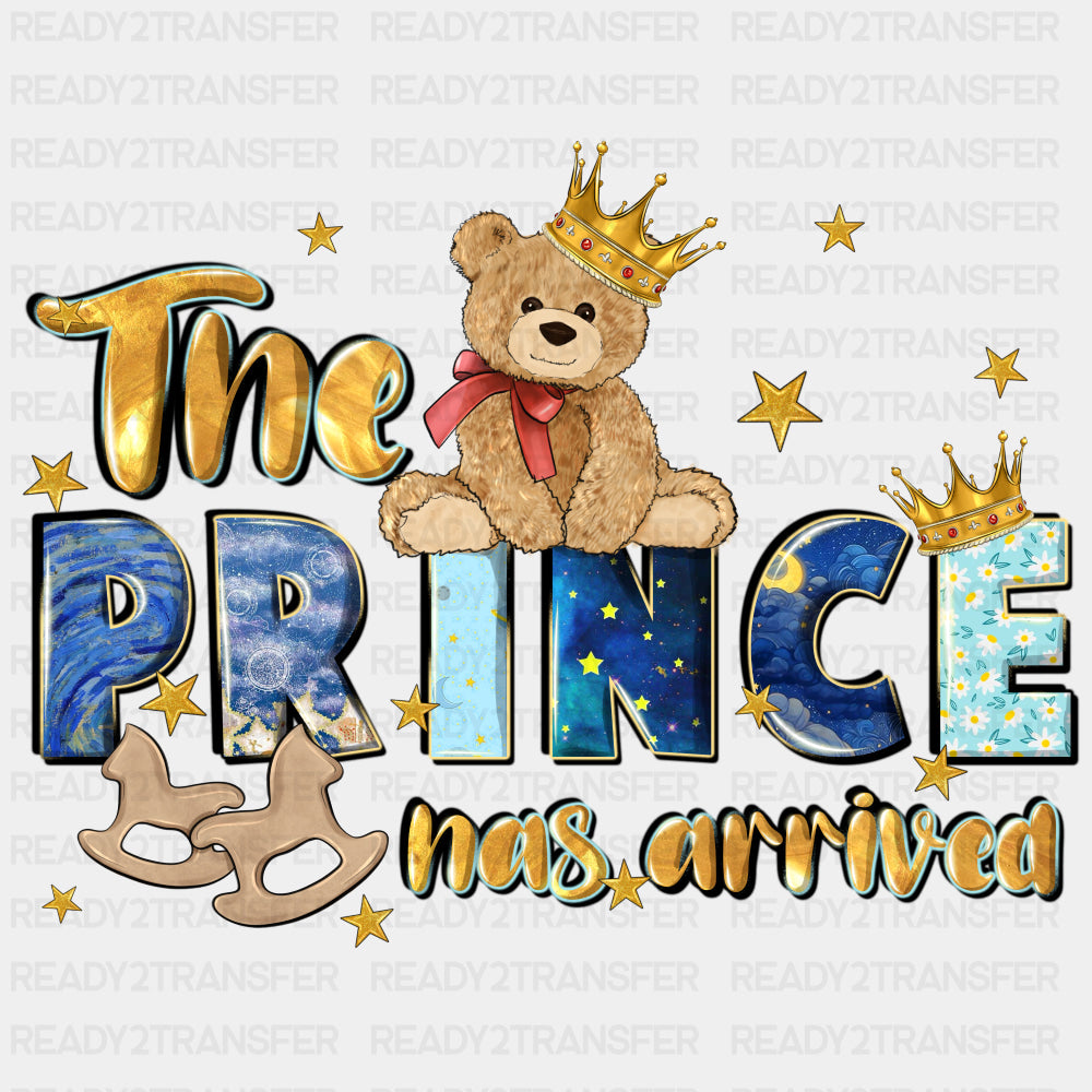 The Prince Has Arrived - Baby DTF Transfer ready2transfer Dark Color Design (See Imaging)