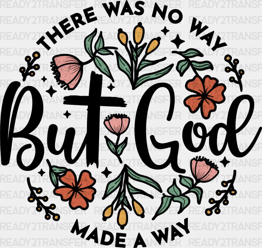 There Was No Way But God Made A - Christianity Dtf Transfer Adult Unisex S & M (10’’) / Dark