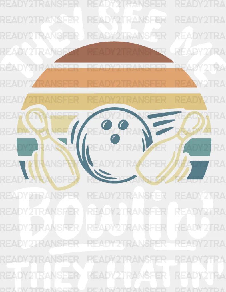 They See Me Bowlin’ Hating - Bowling Dtf Heat Transfer Adult Unisex S & M (10’’) / White