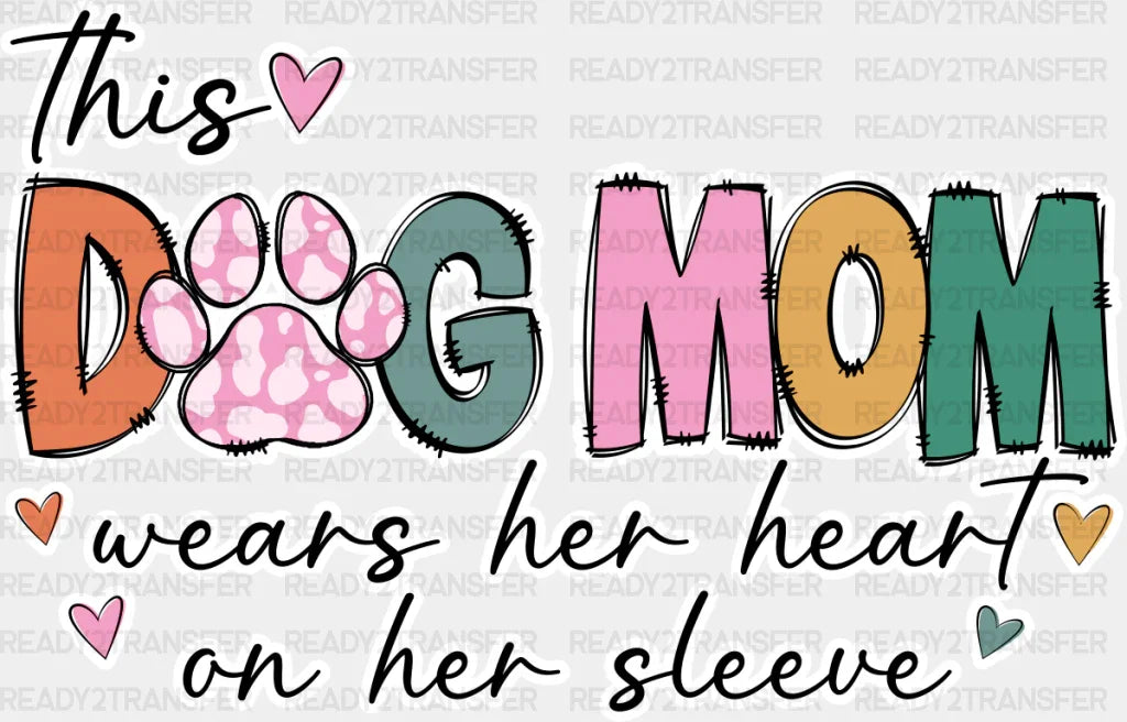 This Dog Mom Wears Her Heart On Sleeve - Dogs Dtf Transfer Adult Unisex S & M (10’’) / Light