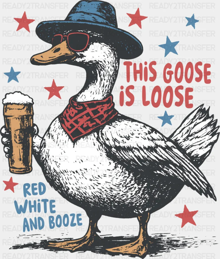 This Goose Is Loose Beer Design - 4th Of July DTF Transfer Adult Unisex - S & M (10’’) / Dark Color Design (See Imaging)