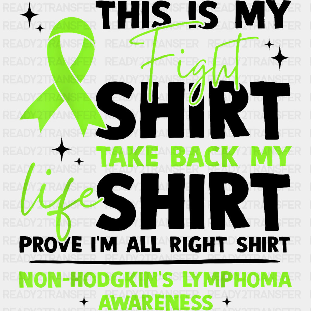This Is My Fight Shirt - Lymphoma DTF Transfers Adult Unisex - S & M (10’’) / Dark Color Design (See Imaging)