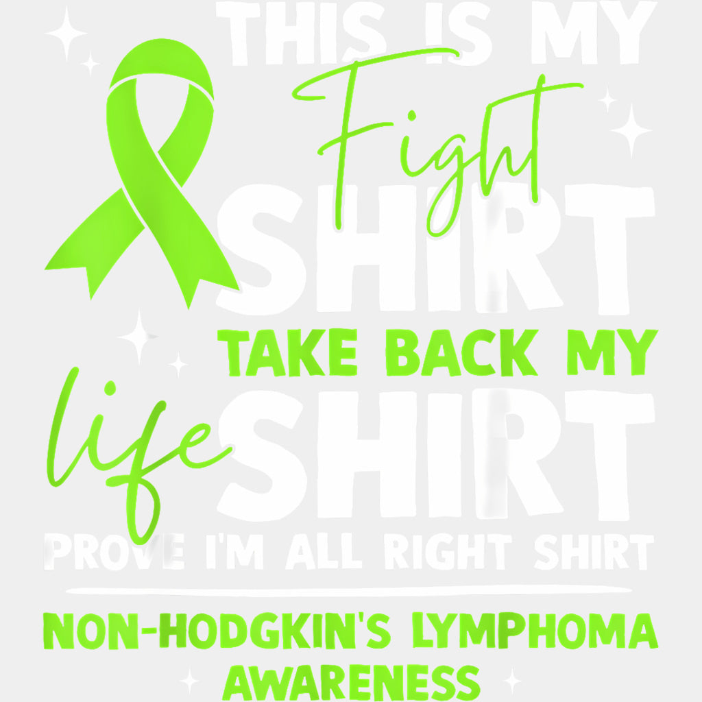 This Is My Fight Shirt - Lymphoma DTF Transfers Adult Unisex - S & M (10’’) / Light Color Design (See Imaging)