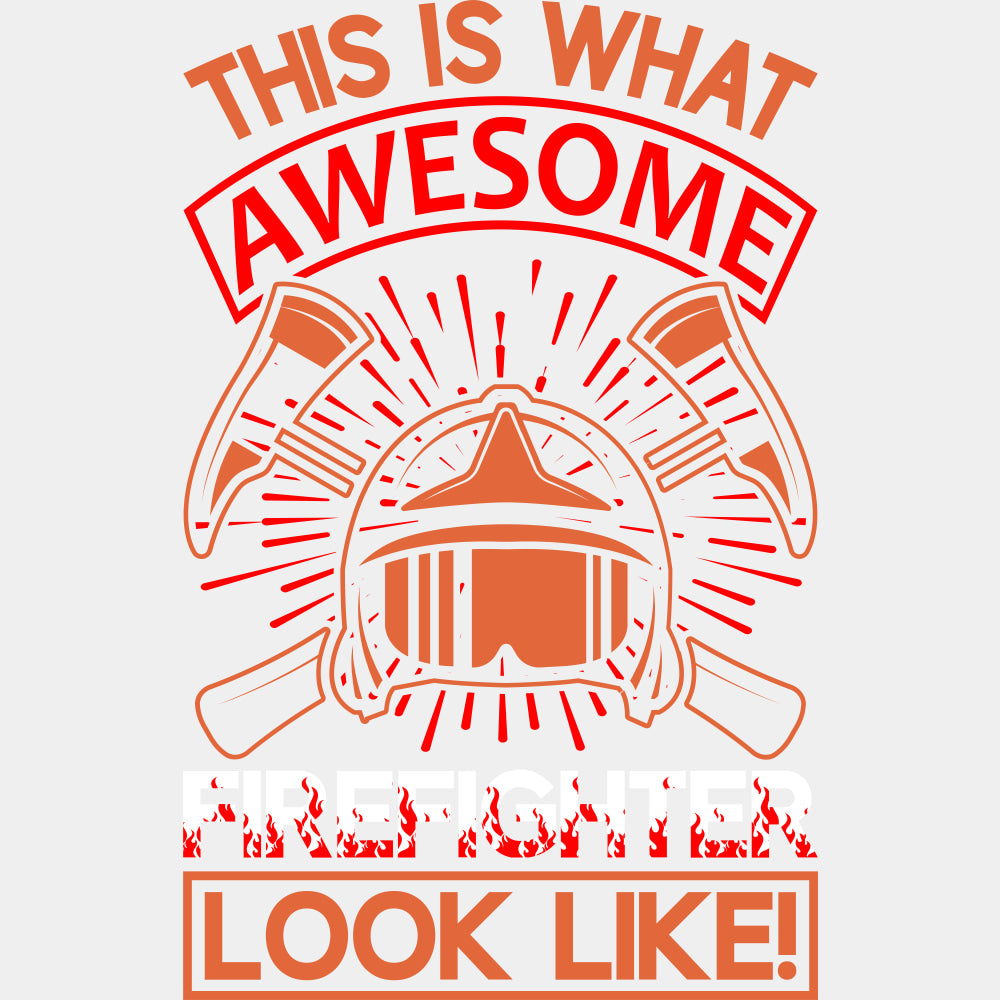 This Is What Awesome Firefighter Looks Like B&W - Fire Department DTF Transfers ready2transfer Light Color Design (See Imaging)