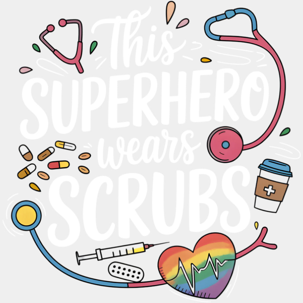 This Superhero Wears Scrubs - Nurse DTF Transfers ready2transfer Light Color Design (See Imaging)