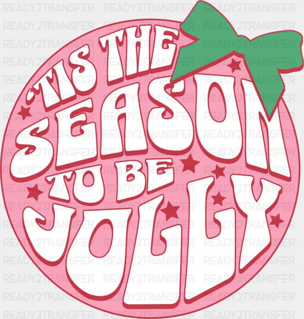 Tis The Season To Be Jolly Pink Circle - Christmas DTF Transfer ready2transfer