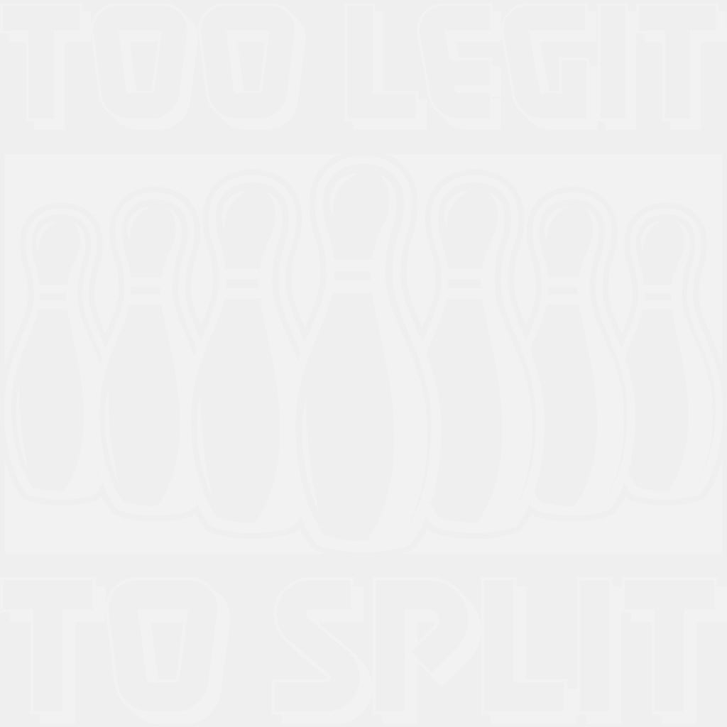 Too Legit To Split - Bowling DTF Transfers ready2transfer Light Color Design (See Imaging)
