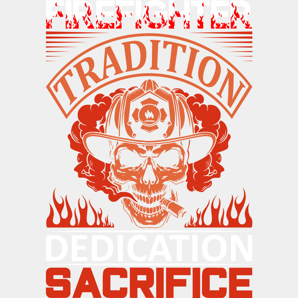 Tradition Dedication Sacrifice - Fire Department DTF Transfers ready2transfer Light Color Design (See Imaging)