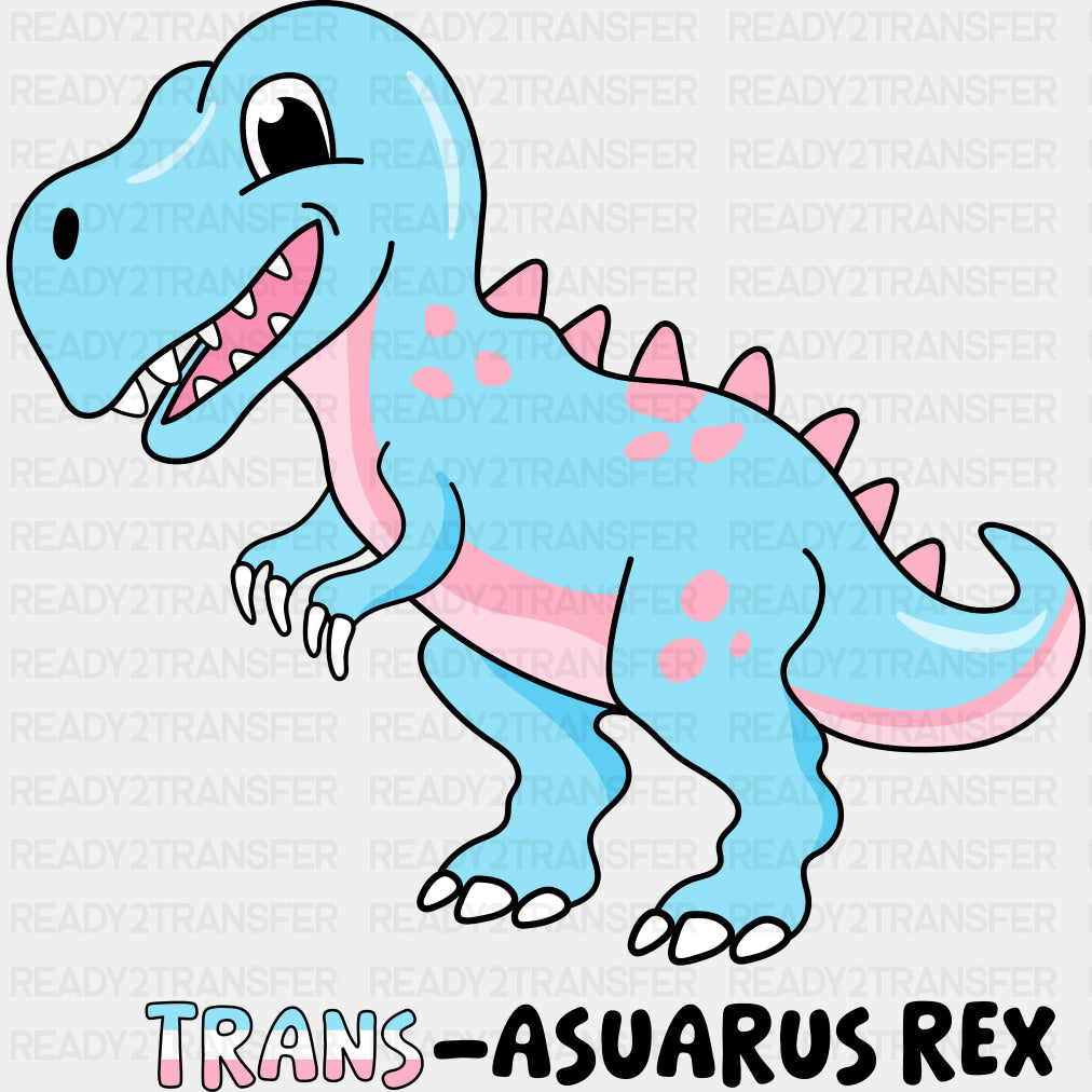 Trans-Asuarus Rex - Transgender DTF Transfers ready2transfer Dark Color Design (See Imaging)