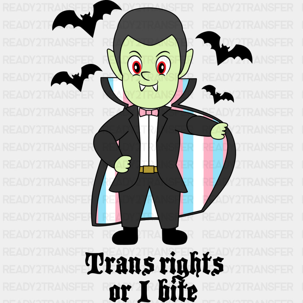 Trans Rights Or I Bite - Transgender DTF Transfers ready2transfer Dark Color Design (See Imaging)