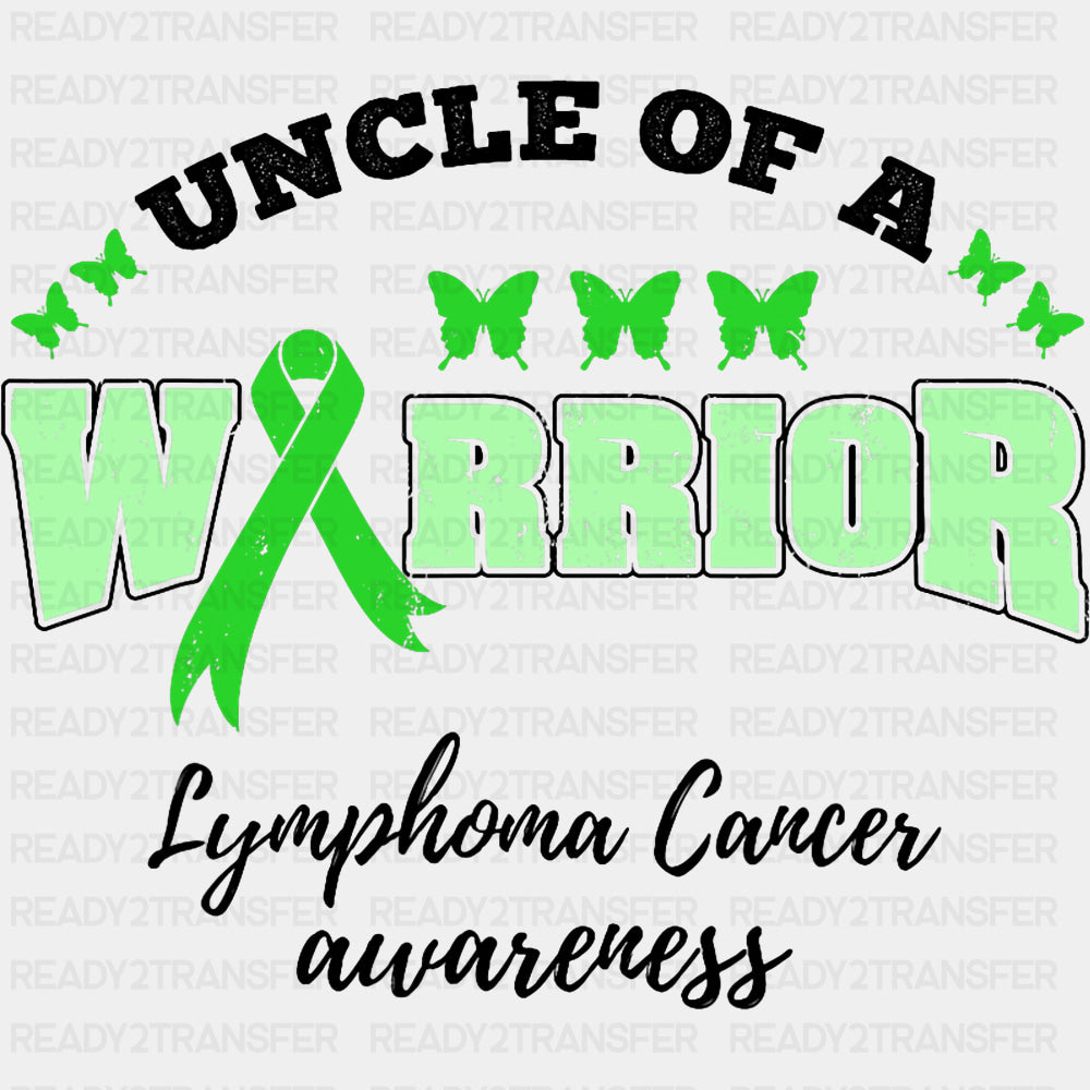 Uncle Of A Warrior - Lymphoma DTF Transfers ready2transfer Dark Color Design (See Imaging)