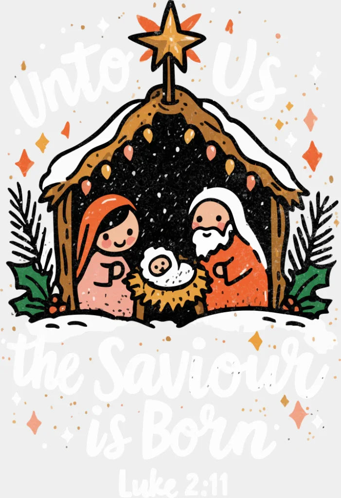 Unto Us The Saviour Is Born Luke 2:11 - Christmas DTF Transfer Adult Unisex - S & M (10’’) / Light Color Design (See