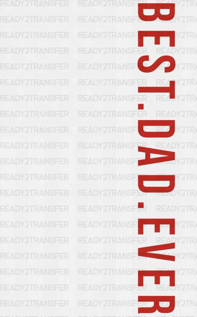 Usa Flag Best Dad Ever Father’s Day Dtf Transfer Adult Unisex - S & M (10’) / White