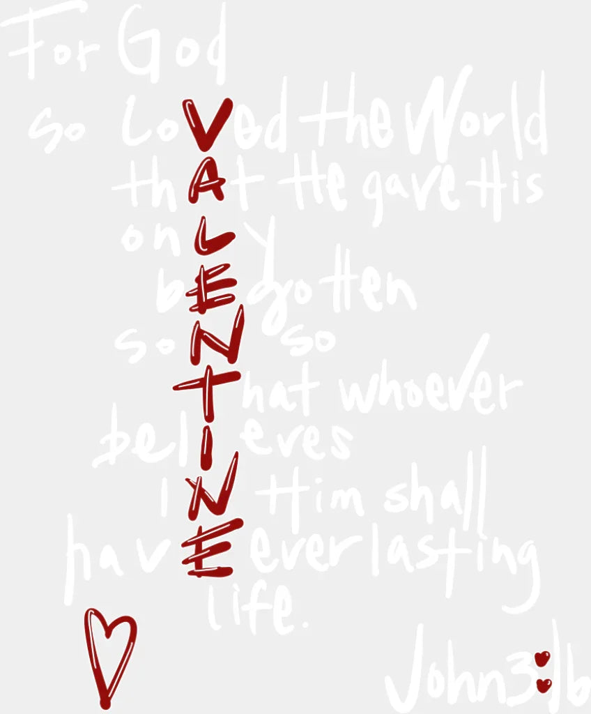 Valentine Mesostic Poem - Valentine’s Day DTF Transfer Adult Unisex - S & M (10’’) / Light Color Design (See Imaging)