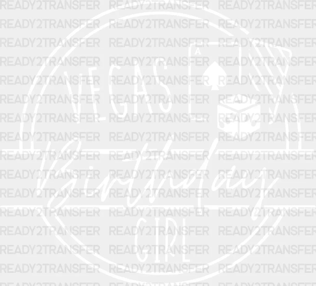 Vegas Birthday Girl Dtf Transfer