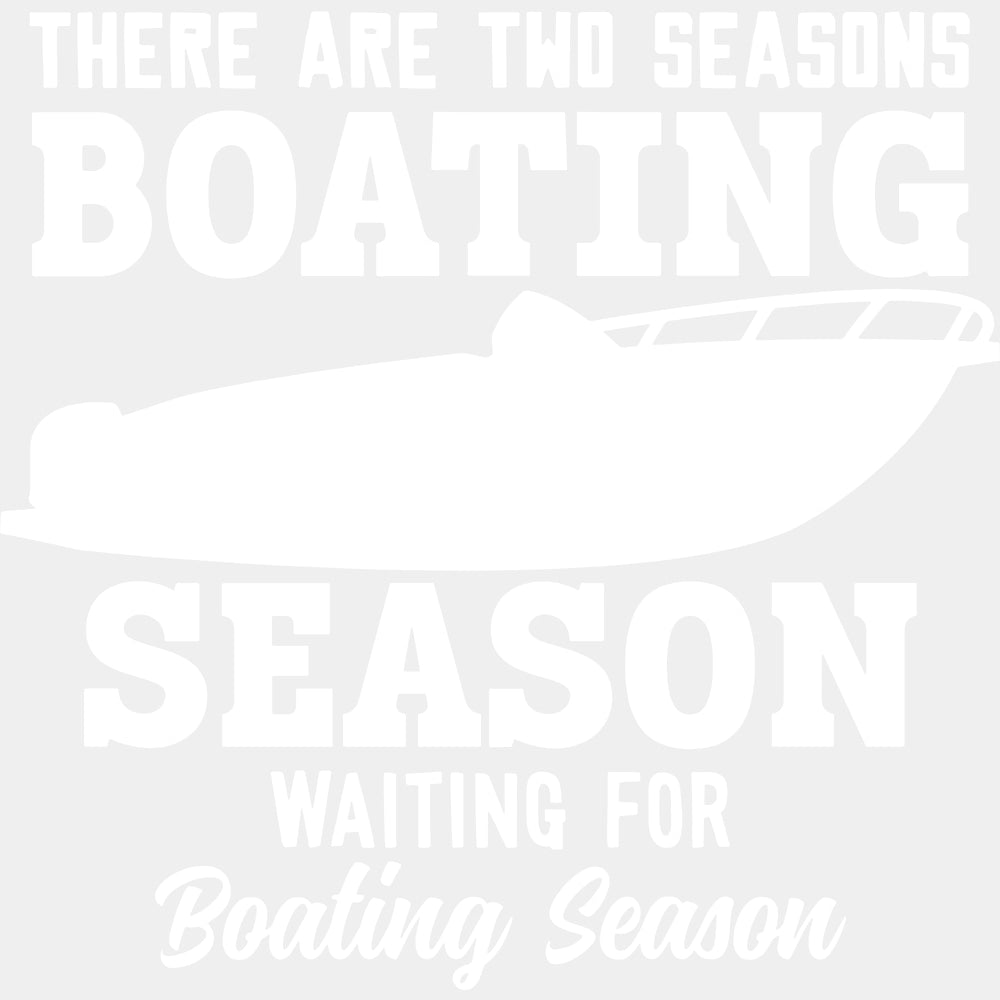 Waiting For Boating Season - Boating DTF Transfers ready2transfer Light Color Design (See Imaging)