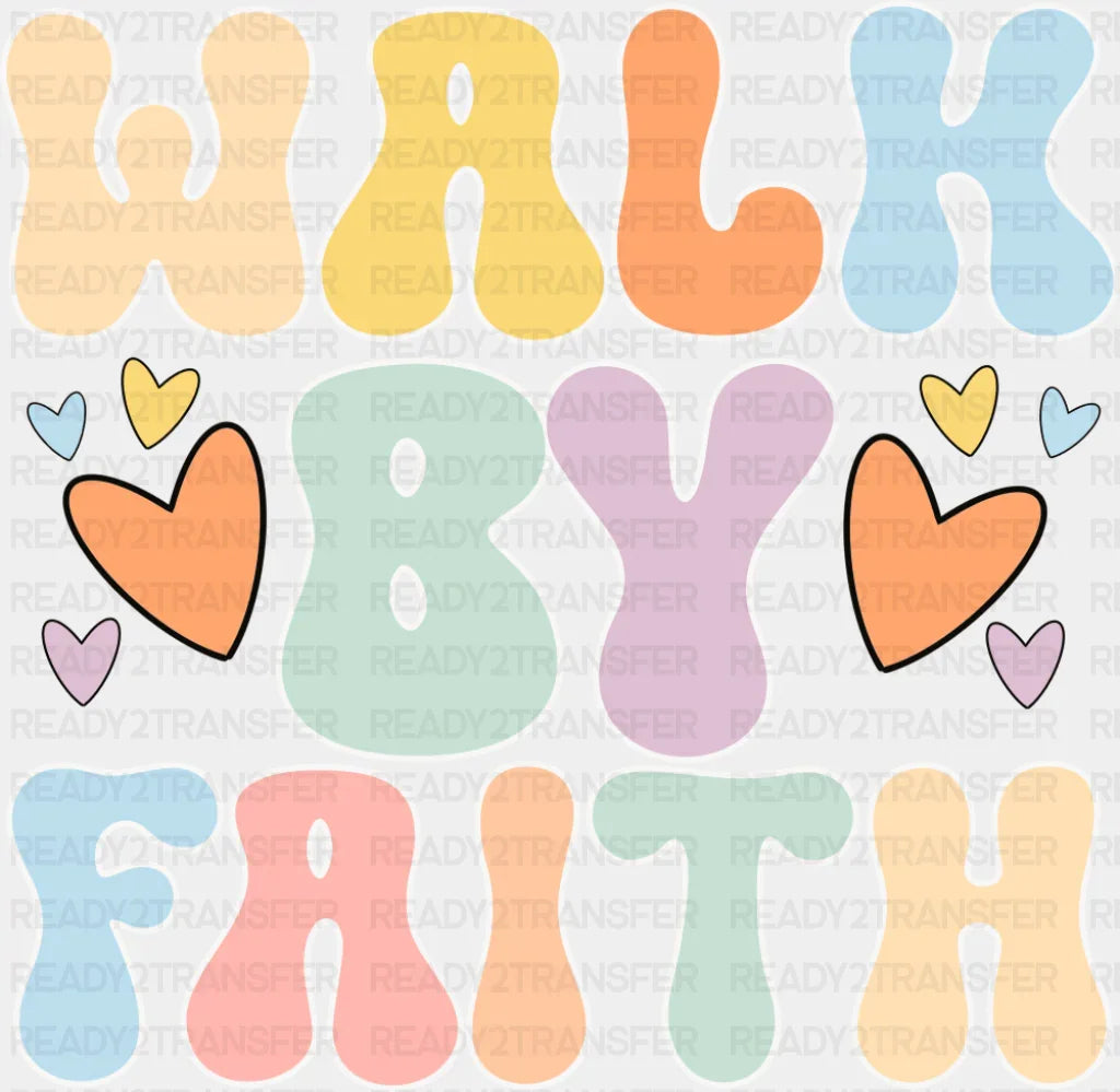 Walk By Faith - Christianity DTF Transfer