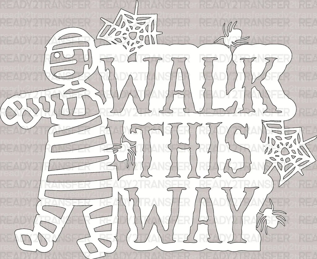 WALK THIS WAY DTF Transfer - ready2transfer
