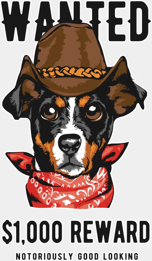 Wanted Notoriously Good Looking - Dogs DTF Transfer Adult Unisex - S & M (10’’) / Light Color Design (See Imaging)