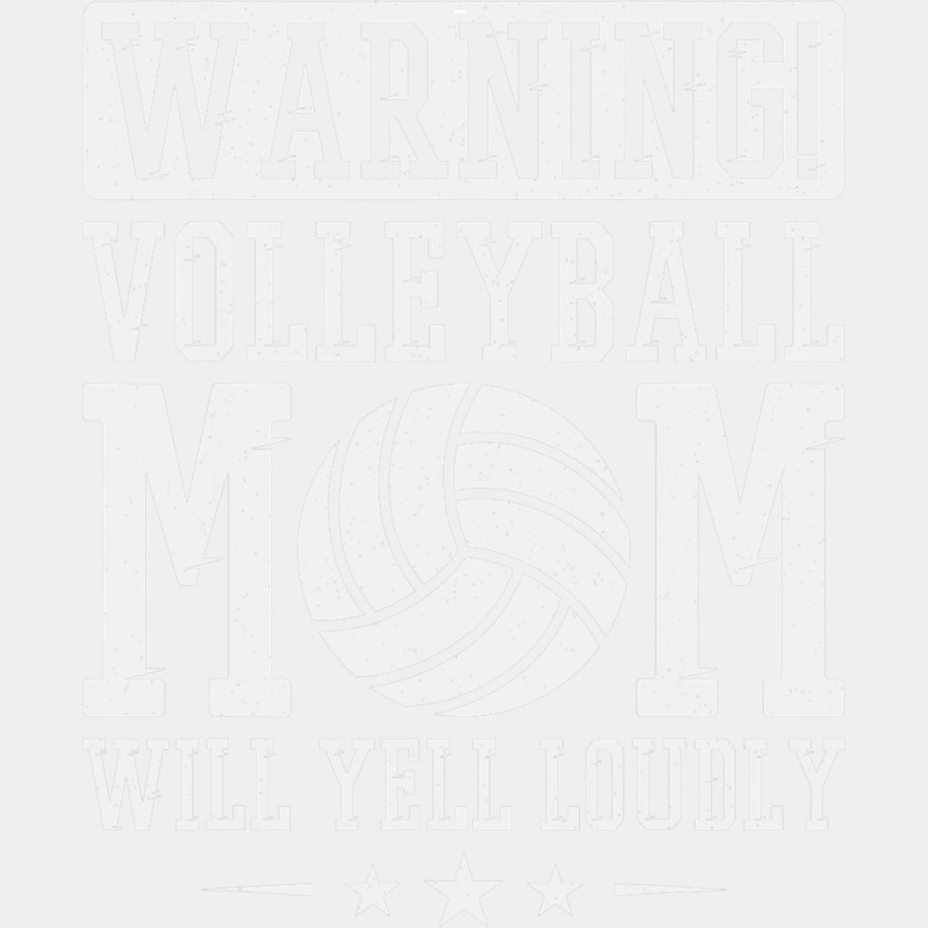Warning Volleyball Mom, Will Yell Loudly - Volleyball DTF Transfers ready2transfer Light Color Design (See Imaging)