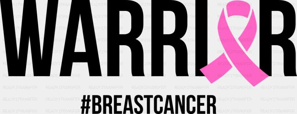 Warrior #BREASTCANCER B&W - Breast Cancer DTF Transfer Adult Unisex - S & M (10’’) / Dark Color Design (See Imaging)