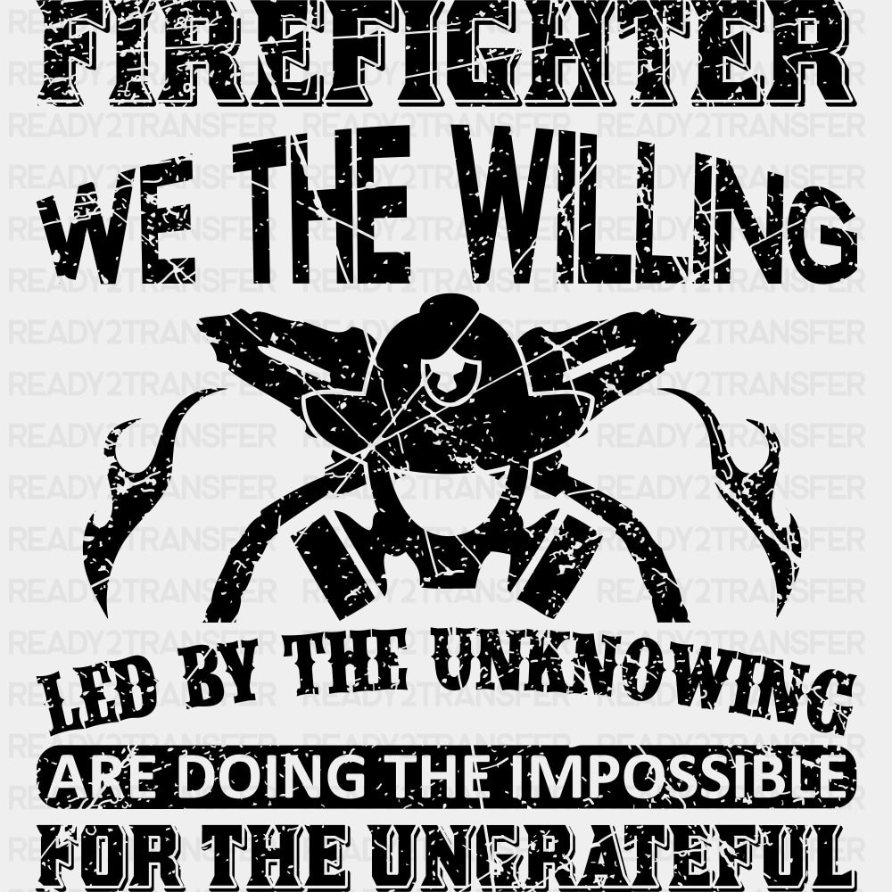 We Are Doing The Impossible - Fire Department DTF Transfers ready2transfer Dark Color Design (See Imaging)