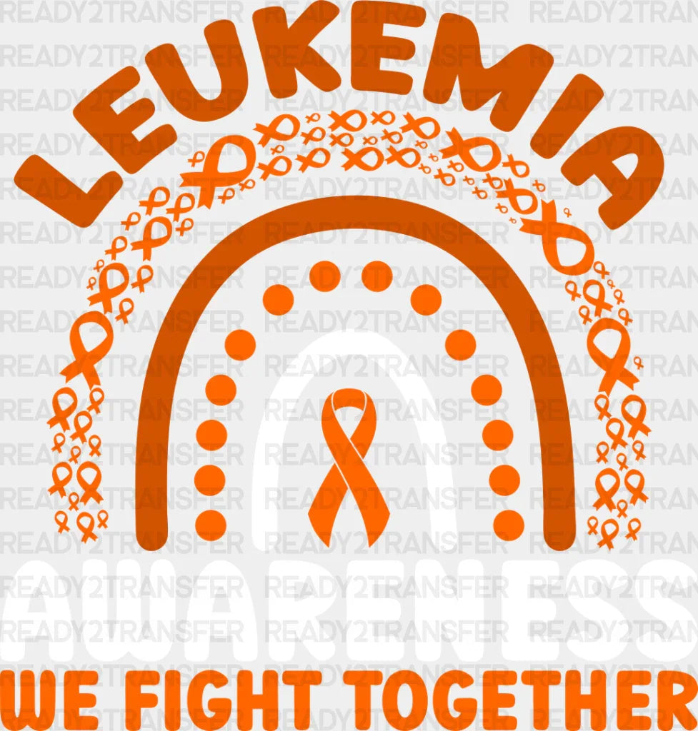 We Fight Together Leukemia Awareness - Leukemia DTF heat transfer ready2transfer Light Color Design ( See imaging )