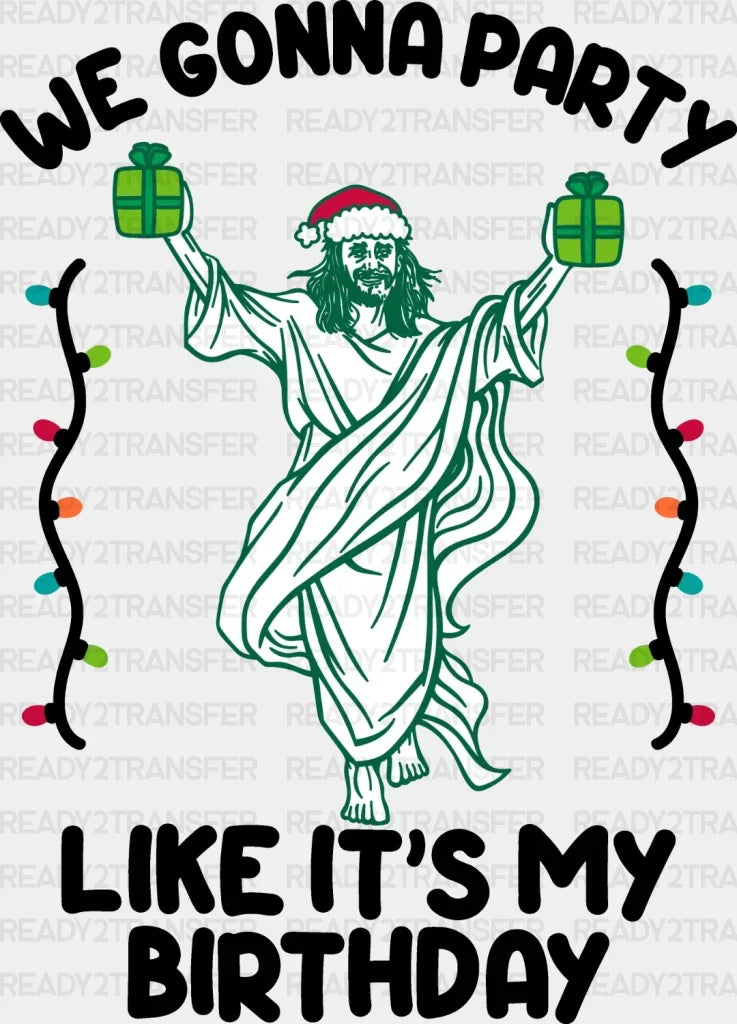 WE GONNA PARTY DTF Transfer ready2transfer