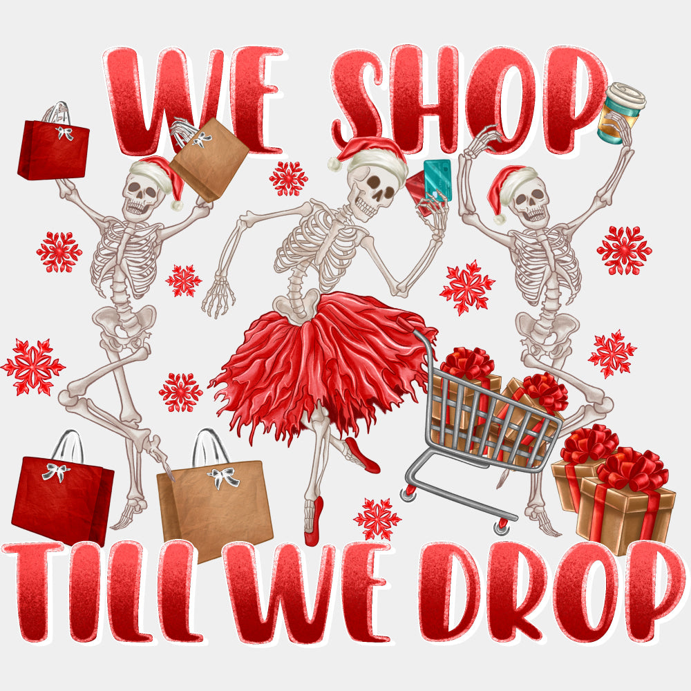 We Shop Till We Drop - Shopping DTF Transfers ready2transfer Light Color Design (See Imaging)