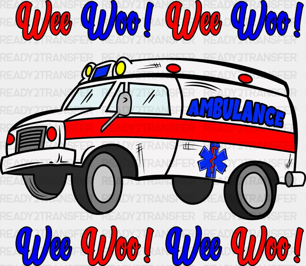 Wee Woo Ambulance - Emt Dtf Transfer Adult Unisex S & M (10’’) / Dark Color Design (See Imaging)