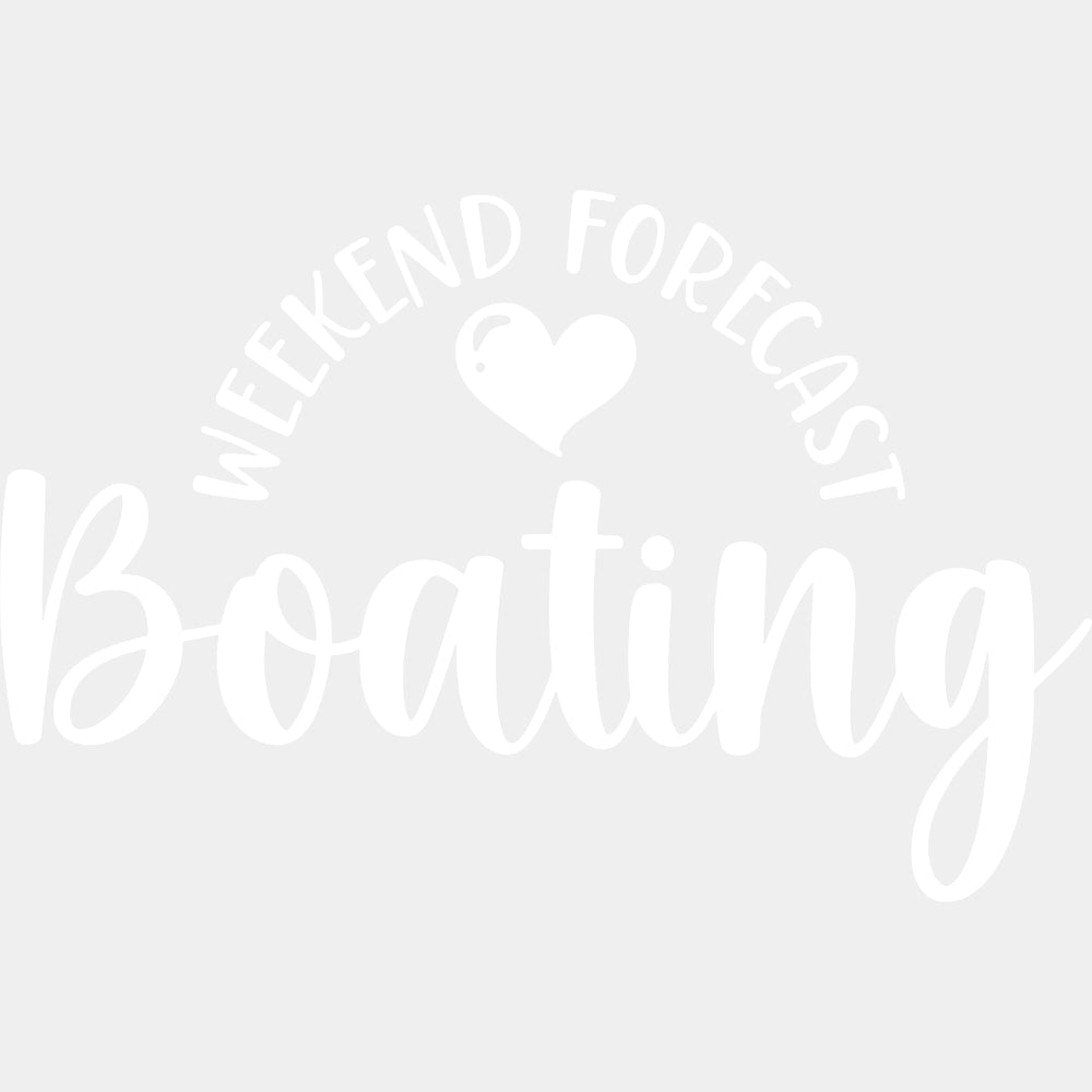 Weekend Forecast Boating Heart - Boating DTF Transfers ready2transfer Light Color Design (See Imaging)