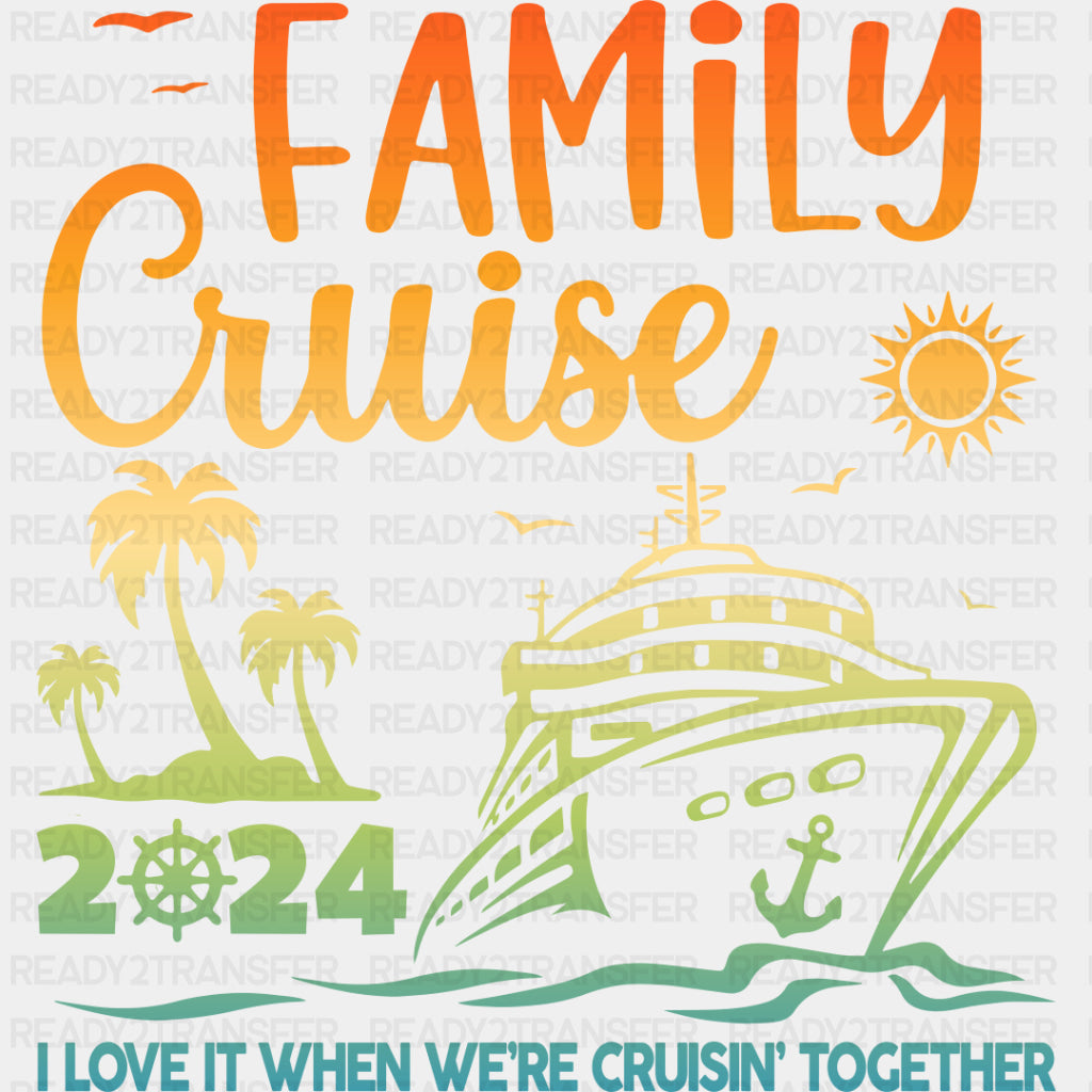 We're Cruising Together - Family Cruise DTF heat transfer ready2transfer